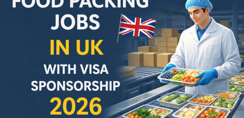 Food Packing Jobs in UK with Visa Sponsorship 2026