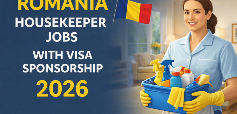 Romania Housekeeper Jobs with Visa Sponsorship 2026