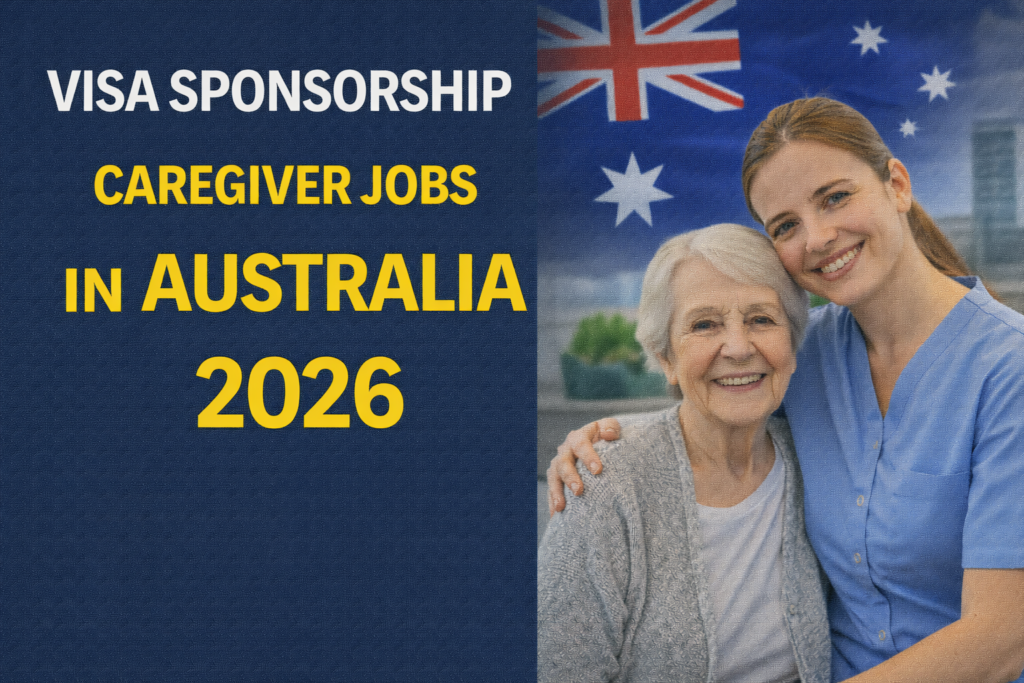 Visa Sponsorship Caregiver Jobs in Australia 2026