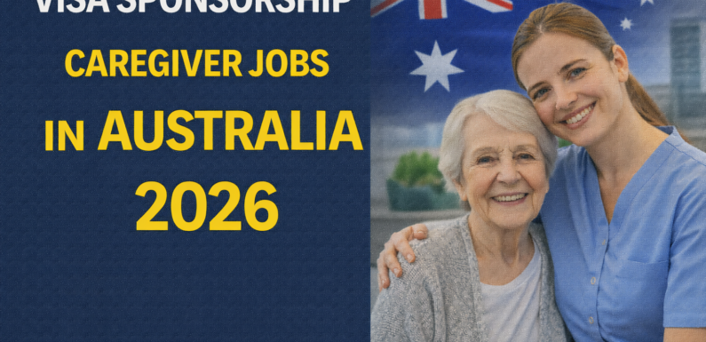 Visa Sponsorship Caregiver Jobs in Australia 2026