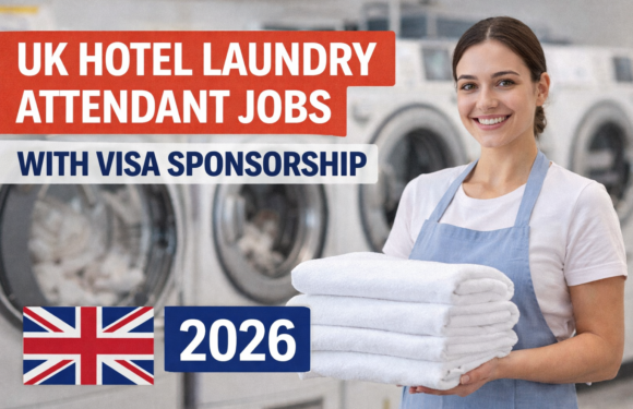 UK Hotel Laundry Attendant Jobs with Visa Sponsorship 2026