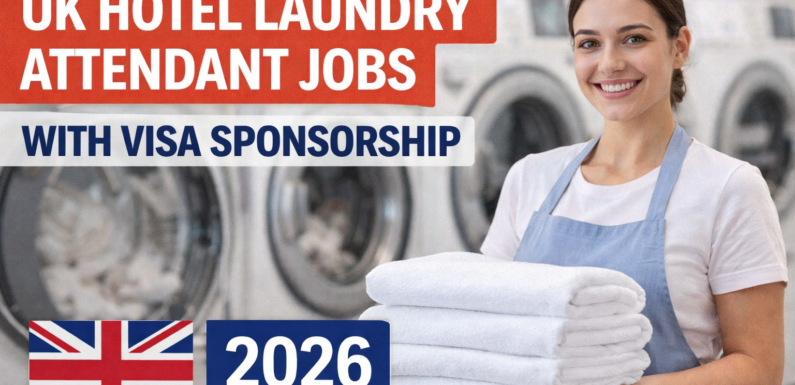 UK Hotel Laundry Attendant Jobs with Visa Sponsorship 2026