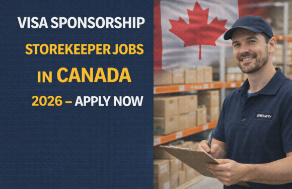 Visa Sponsorship Storekeeper Jobs in Canada 2026 – Apply Now