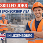 Unskilled jobs with sponsorship visa in Luxembourg
