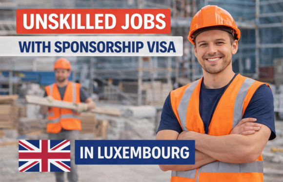 Unskilled jobs with sponsorship visa in Luxembourg