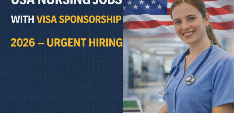 USA Nursing Jobs with Visa Sponsorship 2026 – Urgent Hiring