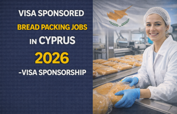 Visa Sponsored Bread Packing Jobs in Cyprus 2026