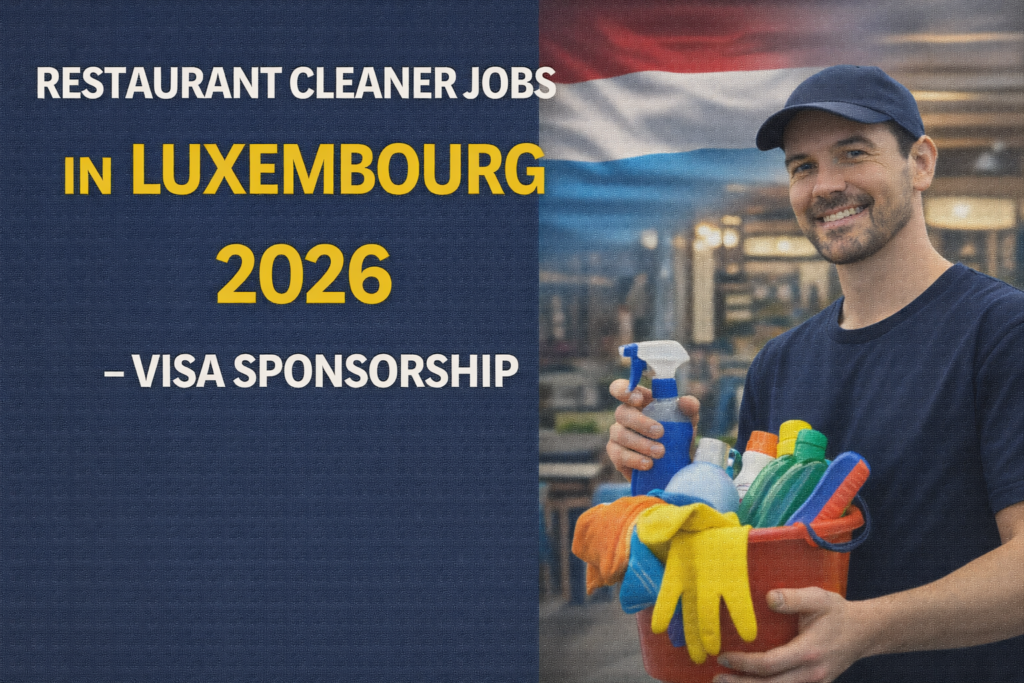 Restaurant Cleaner Jobs in Luxembourg 2026 -Visa Sponsorship